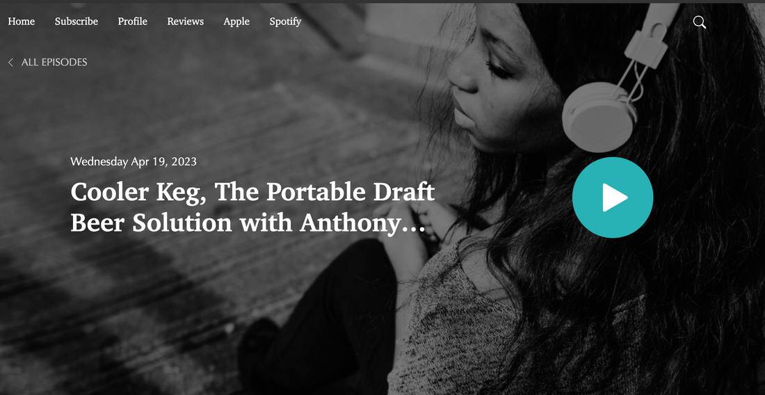 Winning at Work Podcast: Cooler Keg, The Portable Draft Beer Solution with Anthony Bernas, CEO